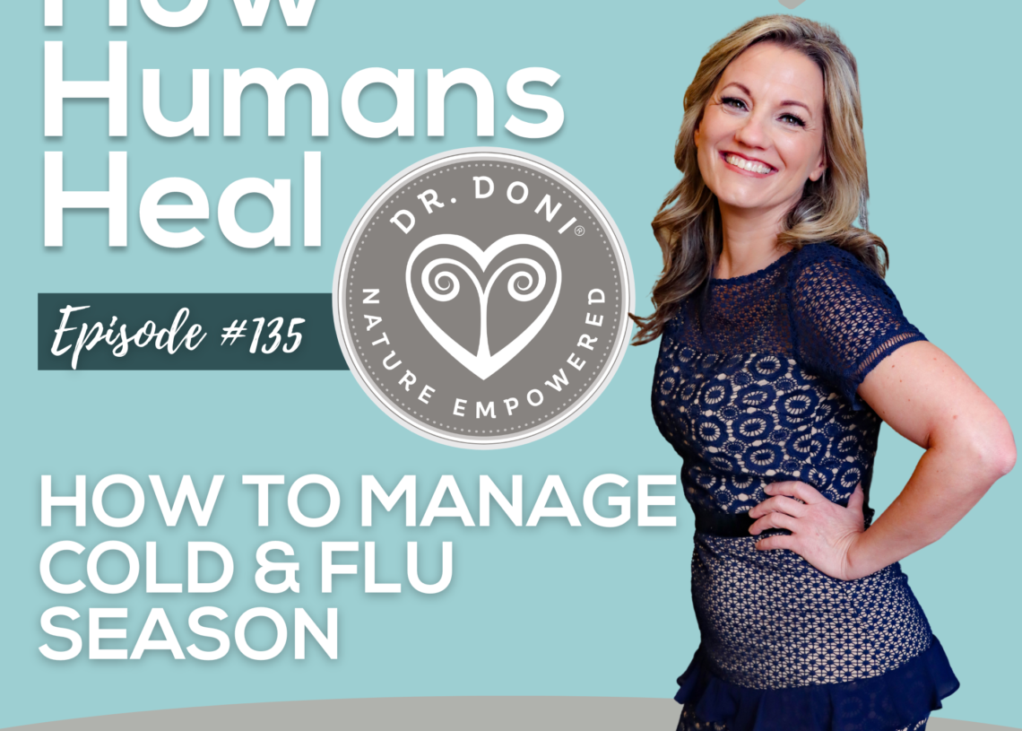 <div>How to Manage Cold & Flu Season (Episode 135)</div>